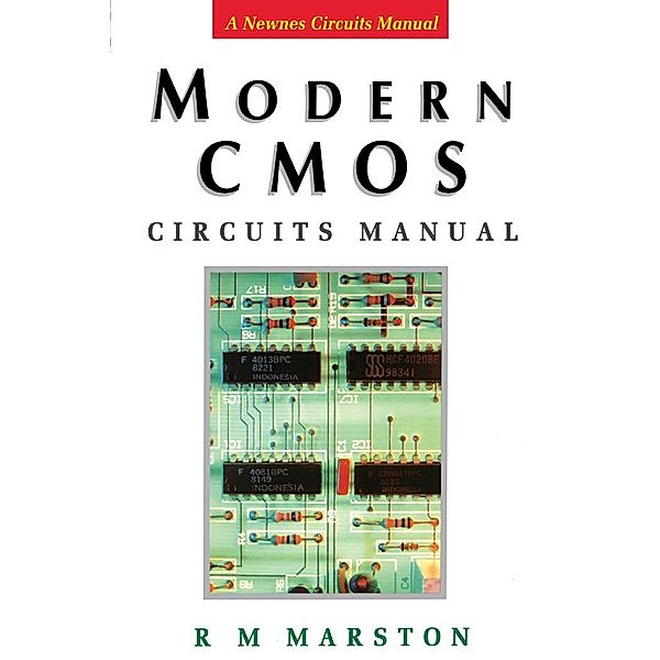 Modern CMOS Circuits Manual, R M Marston