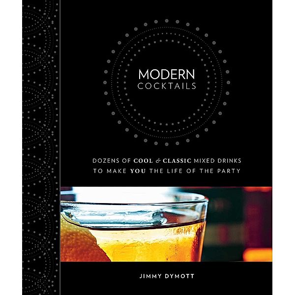 Modern Cocktails, Jimmy Dymott