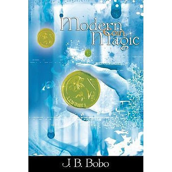 Modern Coin Magic / BN Publishing, J. B. Bobo