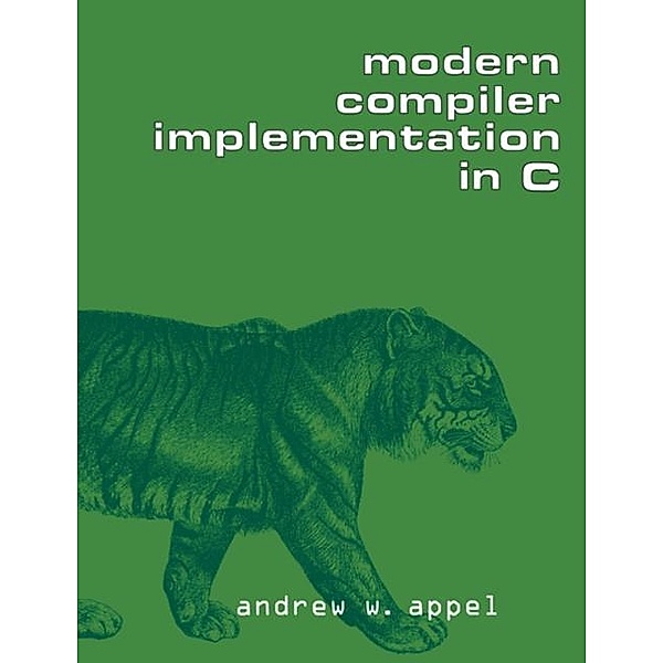 Modern Compiler Implementation in C, Andrew W. Appel