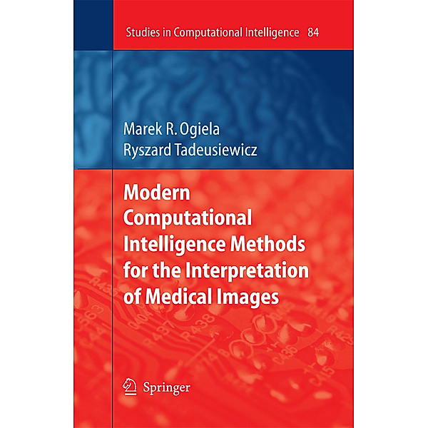 Modern Computational Intelligence Methods for the Interpretation of Medical Images, Ryszard Tadeusiewicz