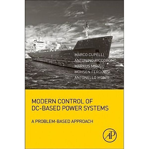 Modern Control of DC-Based Power Systems, Marco Cupelli, Antonino Riccobono, Markus Mirz