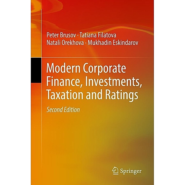 Modern Corporate Finance, Investments, Taxation and Ratings, Peter Brusov, Tatiana Filatova, Natali Orekhova, Mukhadin Eskindarov
