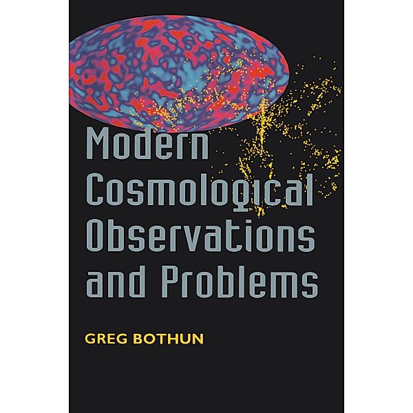 Modern Cosmological Observations and Problems, Gregory Bothun