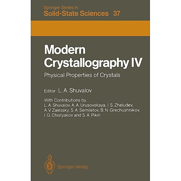 Modern Crystallography IV / Springer Series in Solid-State Sciences Bd.37