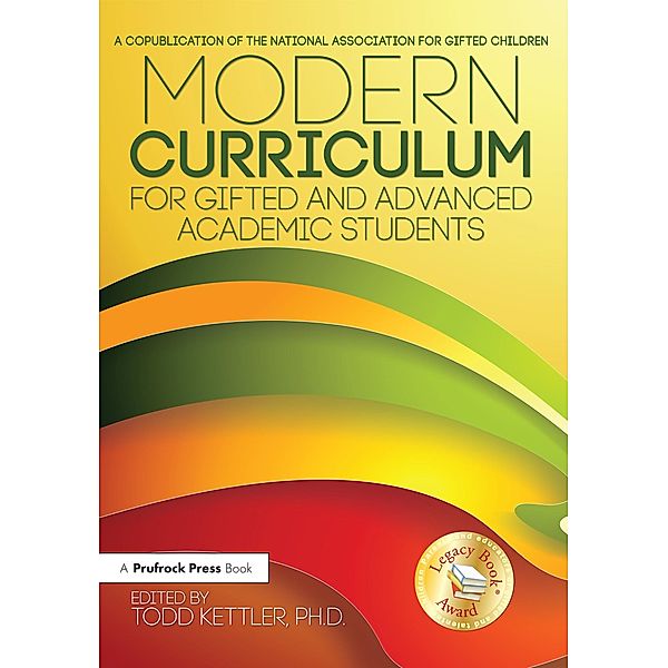 Modern Curriculum for Gifted and Advanced Academic Students, Todd A. Kettler
