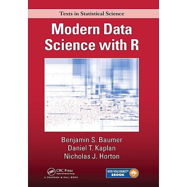 Modern Data Science with R, Benjamin S. Baumer, Daniel T. Kaplan, Nicholas J. Horton
