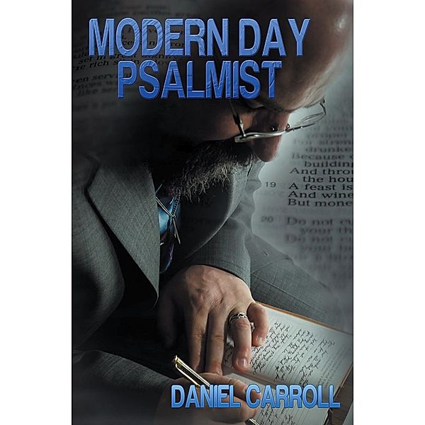 Modern Day Psalmist, Daniel Carroll