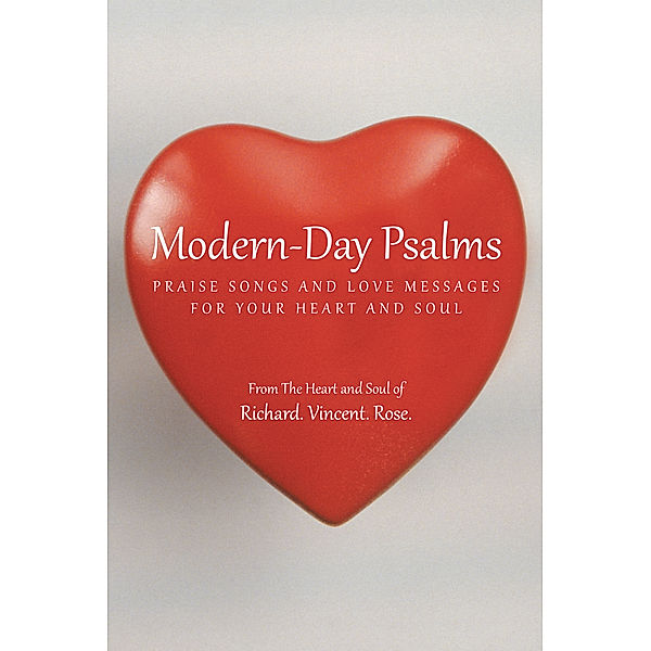 Modern-Day Psalms, Richard. Vincent. Rose