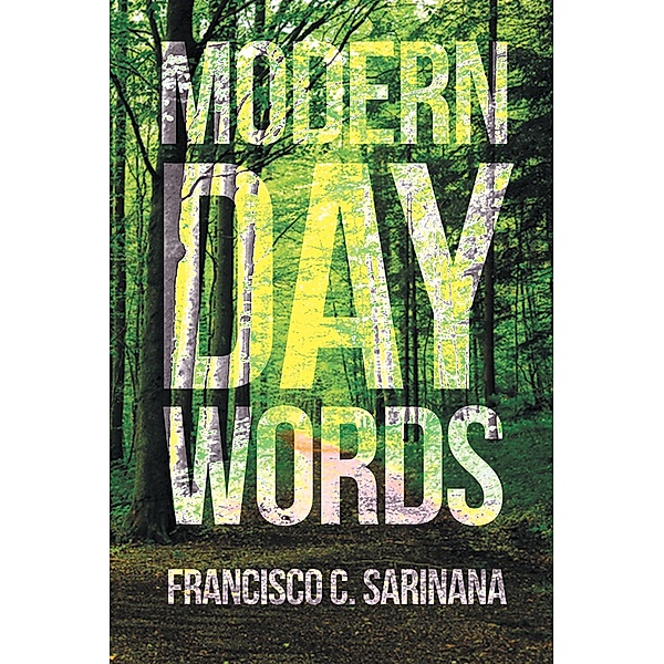 Modern Day Words, Francisco C. Sarinana