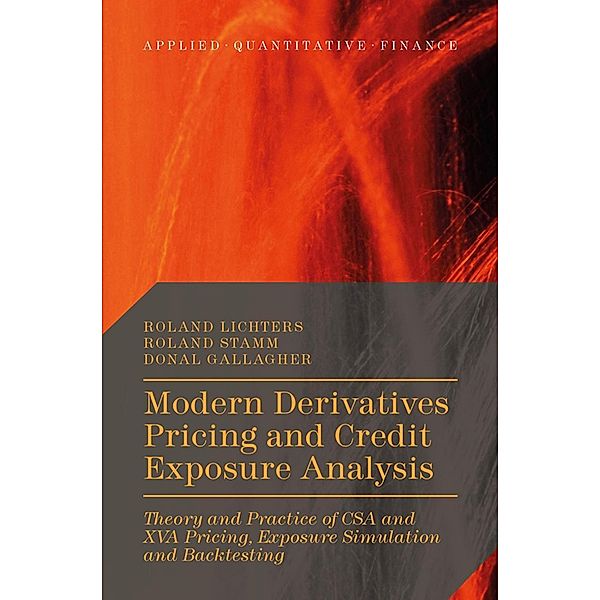 Modern Derivatives Pricing and Credit Exposure Analysis / Applied Quantitative Finance, Roland Lichters, Roland Stamm, Donal Gallagher