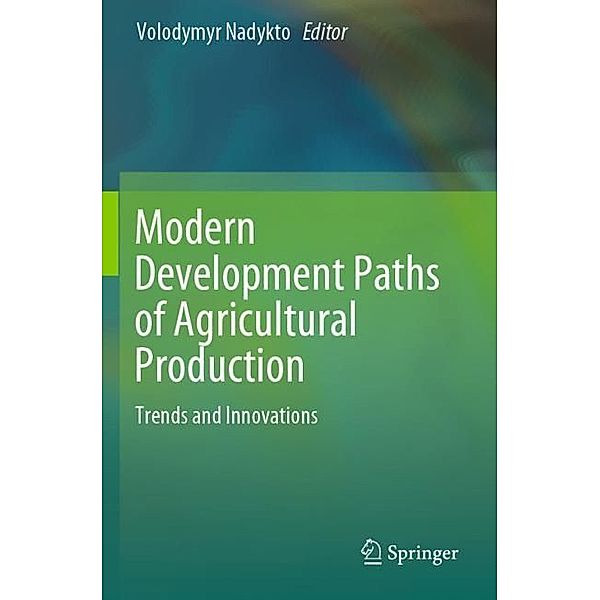 Modern Development Paths of Agricultural Production