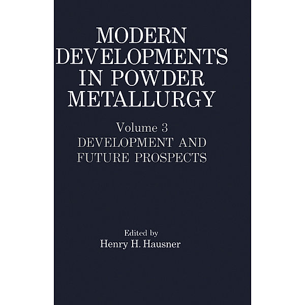 Modern Developments in Powder Metallurgy, Henry H. Hausner