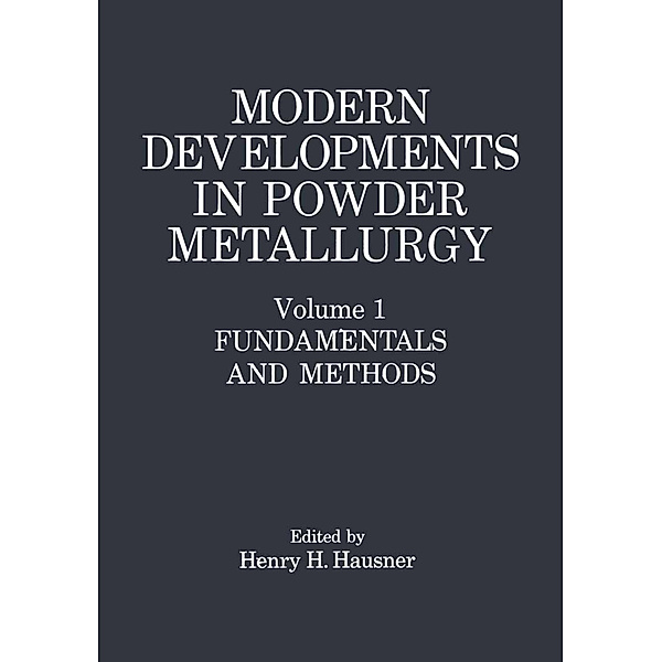 Modern Developments in Powder Metallurgy, Henry H. Hausner