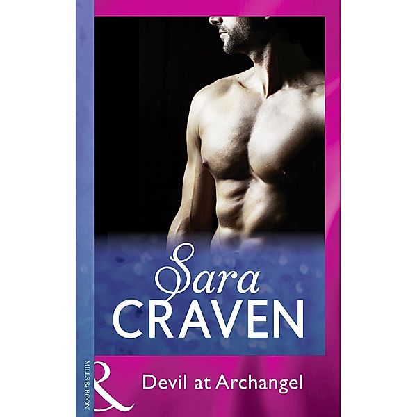 Modern: Devil At Archangel (Mills & Boon Modern), SARA CRAVEN