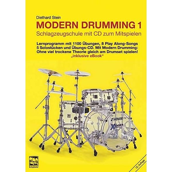 Modern Drumming. Schlagzeugschule mit CD zum Mitspielen / Modern Drumming 1. Schlagzeugschule mit CD zum Mitspielen, m. 1 Audio-CD, Diethard Stein