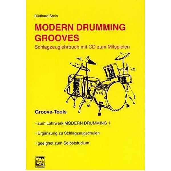 Modern Drumming. Schlagzeugschule mit CD zum Mitspielen / Modern Drumming Grooves, m. 1 Audio-CD, Diethard Stein