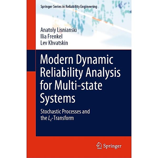 Modern Dynamic Reliability Analysis for Multi-state Systems / Springer Series in Reliability Engineering, Anatoly Lisnianski, Ilia Frenkel, Lev Khvatskin