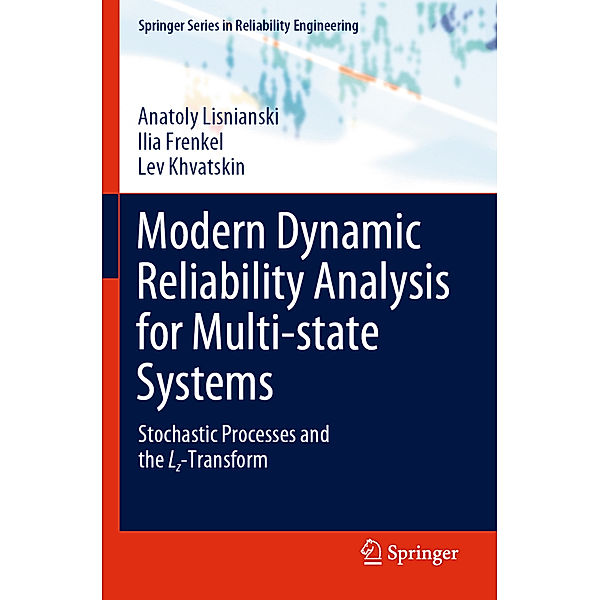 Modern Dynamic Reliability Analysis for Multi-state Systems, Anatoly Lisnianski, Ilia Frenkel, Lev Khvatskin