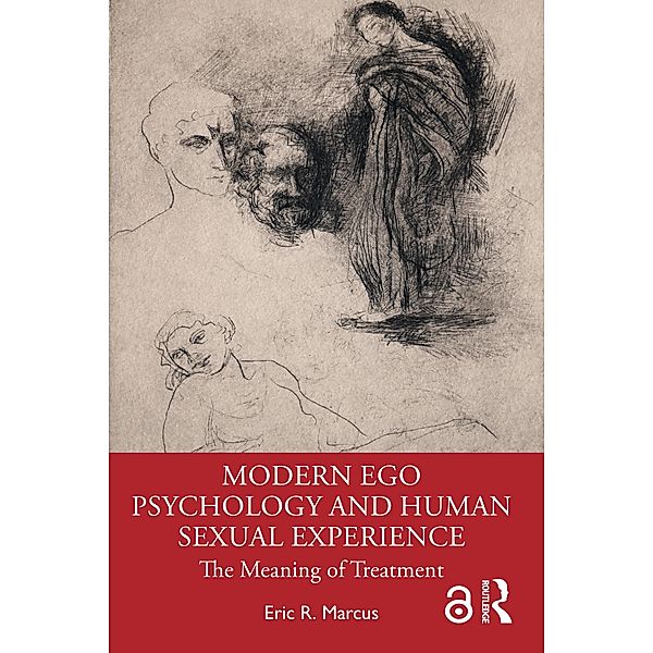 Modern Ego Psychology and Human Sexual Experience, Eric R. Marcus