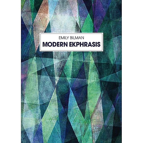 Modern Ekphrasis, Emilie Bilman