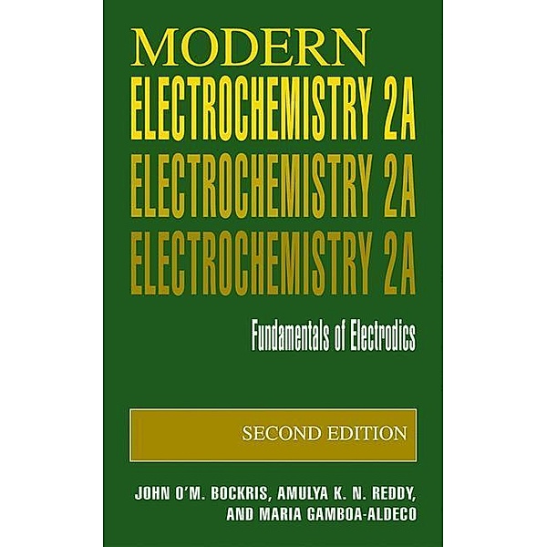 Modern Electrochemistry 2A, John O'M. Bockris, Amulya K.N. Reddy, Maria E. Gamboa-Aldeco