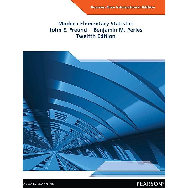 Modern Elementary Statistics, John E. Freund, Benjamin M. Perles