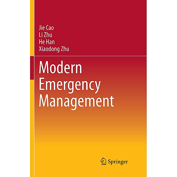 Modern Emergency Management, Jie Cao, Li Zhu, He Han, Xiaodong Zhu