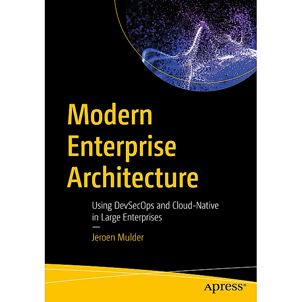 Modern Enterprise Architecture, Jeroen Mulder