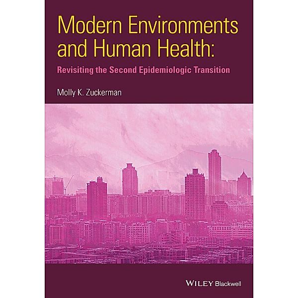 Modern Environments and Human Health, Molly K. Zuckerman