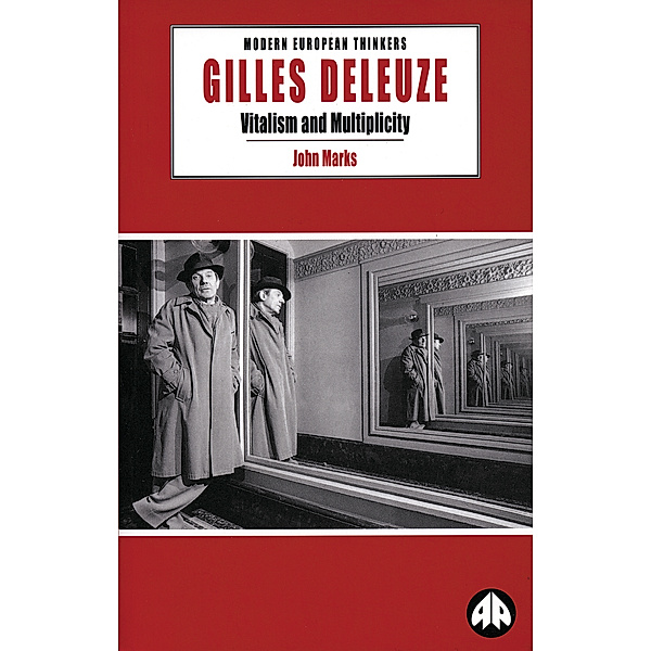 Modern European Thinkers: Gilles Deleuze, John Marks
