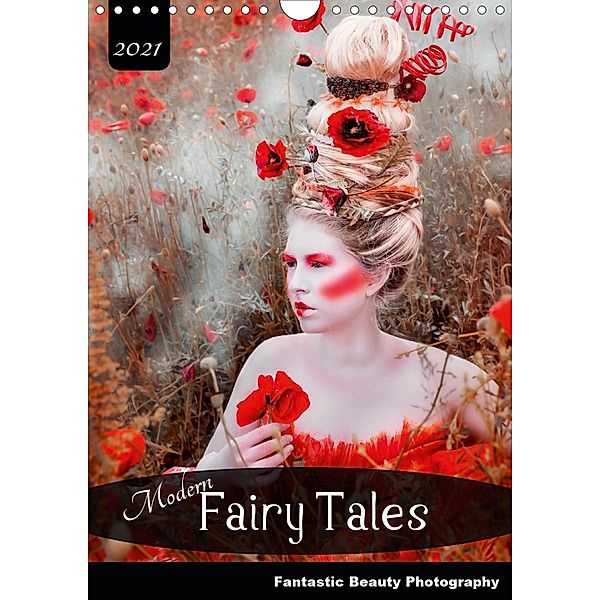 Modern Fairy Tales Fantastic Beauty Photography (Wall Calendar 2021 DIN A4 Portrait)
