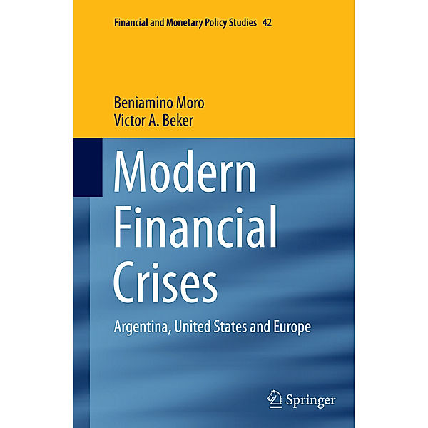Modern Financial Crises, Beniamino Moro, Victor A. Beker