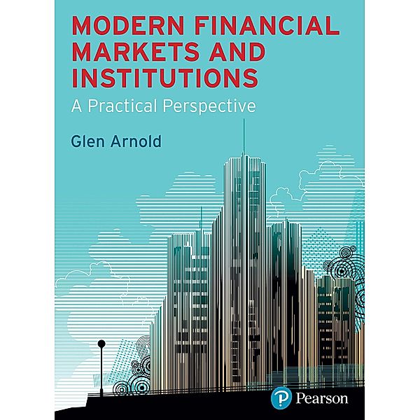 Modern Financial Markets and Institutions / FT Publishing International, Glen Arnold