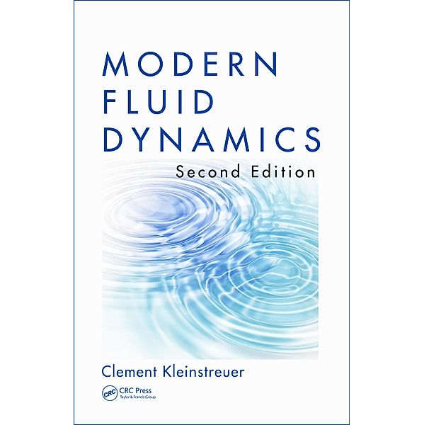 Modern Fluid Dynamics, Clement Kleinstreuer