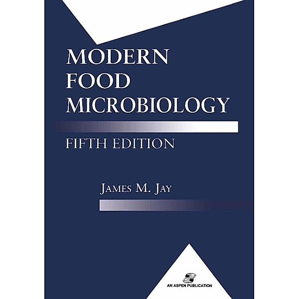 Modern Food Microbiology / Food Science Text Series, James M. Jay