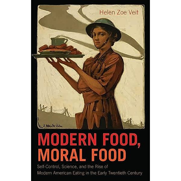 Modern Food, Moral Food, Helen Zoe Veit
