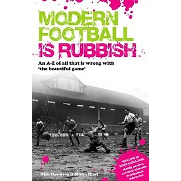 Modern Football Is Rubbish, Nick Davidson, Shaun Hunt