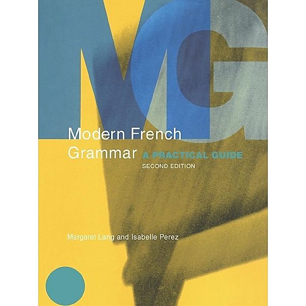 Modern French Grammar, Margaret Lang, Isabelle Perez