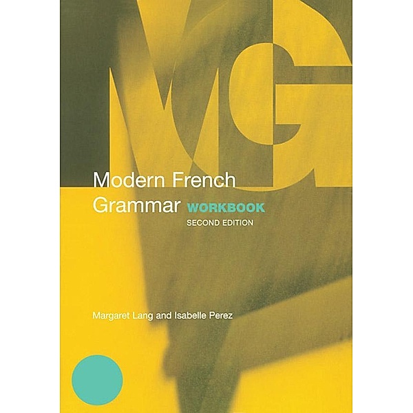 Modern French Grammar Workbook, Margaret Lang, Isabelle Perez