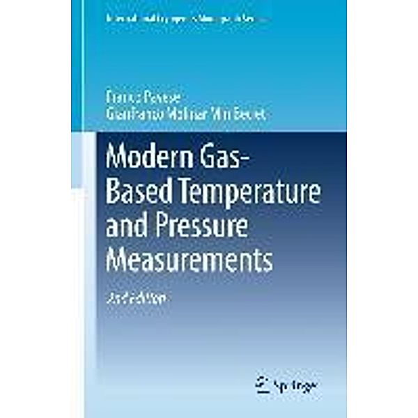 Modern Gas-Based Temperature and Pressure Measurements / International Cryogenics Monograph Series, Franco Pavese, Gianfranco Molinar Min Beciet