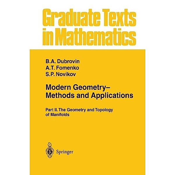 Modern Geometry- Methods and Applications / Graduate Texts in Mathematics Bd.104, B. A. Dubrovin, A. T. Fomenko, S. P. Novikov