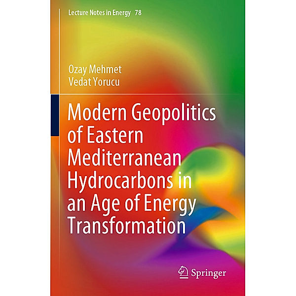 Modern Geopolitics of Eastern Mediterranean Hydrocarbons in an Age of Energy Transformation, Ozay Mehmet, Vedat Yorucu