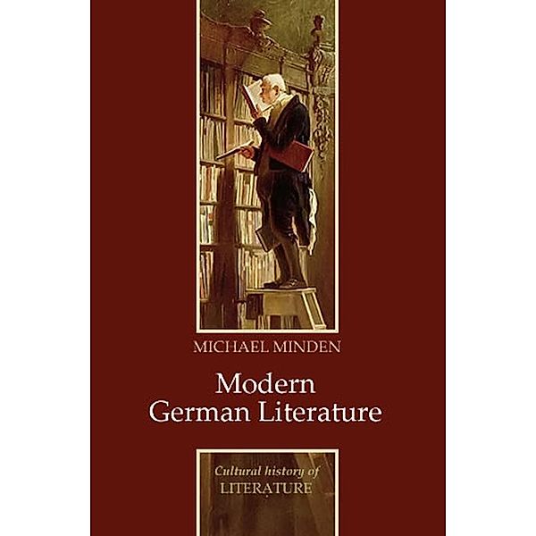 Modern German Literature / Cultural History of Literature, Michael Minden
