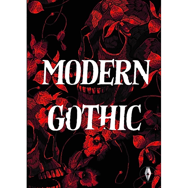 Modern Gothic, Lauren Archer, Michael Bird, Rose Biggin, Lerah Barcenilla, Pete Hartley, Ed Karshner