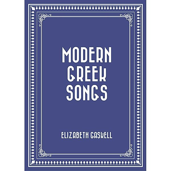 Modern Greek Songs, Elizabeth Gaskell