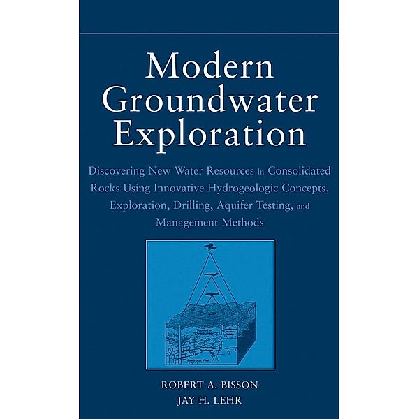 Modern Groundwater Exploration, Robert A. Bisson, Jay H. Lehr