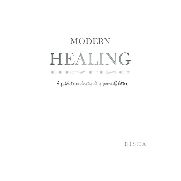 Modern Healing, Disha