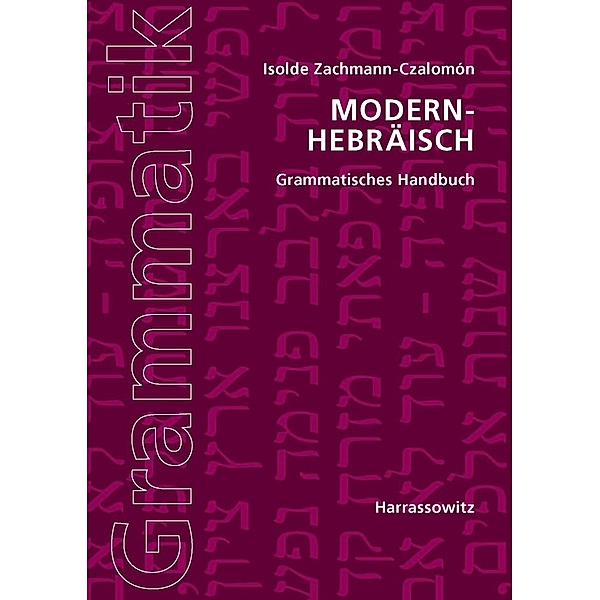 Modern-Hebräisch, Grammatisches Handbuch, Isolde Zachmann-Czalomon