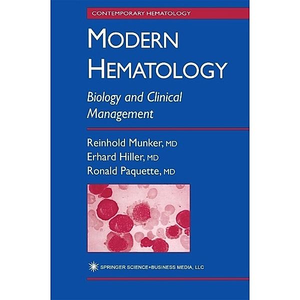 Modern Hematology / Contemporary Hematology, Reinhold Munker, Erhard Hiller, Ronald Paquette
